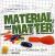 Experiments in Material and Matter with Toys and Everyday Stuff