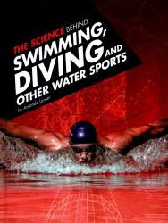 The Science Behind Swimming, Diving and Other Water Sports