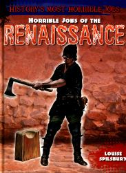 Horrible Jobs of the Renaissance