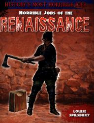 Horrible Jobs of the Renaissance