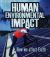 Human Environmental Impact : How We Affect Earth