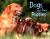 Dogs and Their Puppies : A 4D Book