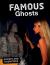 Famous Ghosts Famous Ghosts