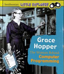 Grace Hopper : The Woman Behind Computer Programming