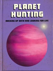 Planet Hunting : Racking up Data and Looking for Life