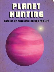 Planet Hunting : Racking up Data and Looking for Life