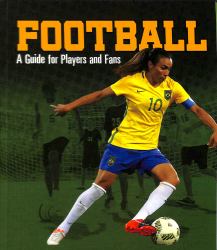 Football : A Guide for Players and Fans