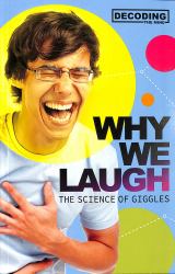Why We Laugh : The Science of Giggles