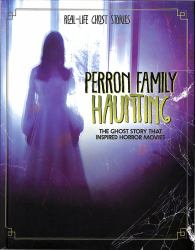 Perron Family Haunting : The Ghost Story That Inspired Horror Movies