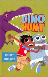 Dino Hunt : A Robot and Rico Story
