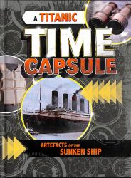 A Titanic Time Capsule : Artefacts of the Sunken Ship