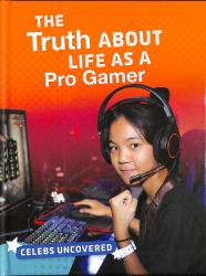 The Truth about Life As a Pro Gamer