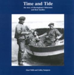 Time and Tide : The Story of Sheringham's Fishermen and Their Families
