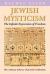 Jewish Mysticism : The Infinite Expression of Freedom