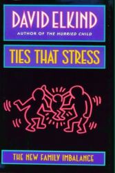 Ties That Stress : The New Family Imbalance
