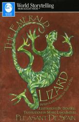 The Emerald Lizard : Fifteen Latin American Tales to Tell in English and Spanish