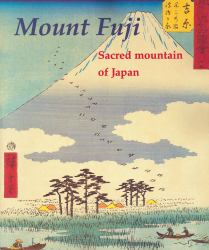 Mount Fuji : Sacred Mountain of Japan
