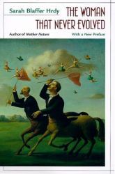 The Woman That Never Evolved : With a New Preface and Bibliographical Updates, Revised Edition
