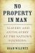 No Property in Man : Slavery and Antislavery at the Nation's Founding