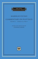 Commentary on Plotinus, Volume 4 Vol. 4, Pt. 1 : Ennead III, Part 1