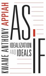 As If : Idealization and Ideals