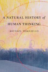 Natural History of Human Thinking