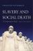 Slavery and Social Death : A Comparative Study, with a New Preface