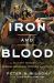 Iron and Blood : A Military History of the German-Speaking Peoples Since 1500