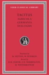 Agricola. Germania. Dialogue on Oratory