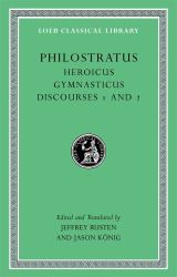 Heroicus. Gymnasticus. Discourses 1 And 2