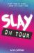 SLAY on Tour SLAY on Tour