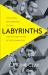 Labyrinths : Emma Jung, Her Marriage to Carl and the Early Years of Psychoanalysis
