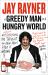 Greedy Man in a Hungry World: How (almost) everything you thought you knew about food is wrong