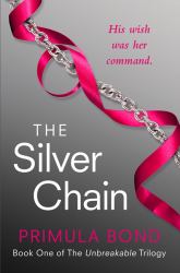 Silver Chain (Unbreakable Trilogy, Book 1)
