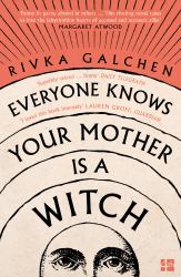 Everyone Knows Your Mother Is a Witch