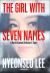 The Girl with Seven Names The Girl with Seven Names