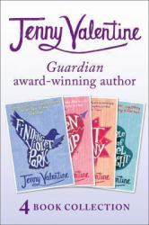 Jenny Valentine - 4 Book Award-winning Collection (Finding Violet Park, Broken Soup, The Ant Colony, The Double Life of Cassiel Roadnight)