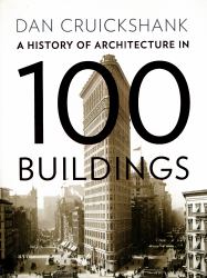 A History of Architecture in 100 Buildings