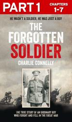 Forgotten Soldier (Part 1 of 3): He wasn't a soldier, he was just a boy