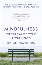 Mindfulness: Weeks 3-4 of Your 8-Week Program