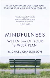 Mindfulness: Weeks 7-8 of Your 8-Week Program