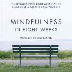 Mindfulness in Eight Weeks
