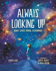 Always Looking Up : Nancy Grace Roman, Astronomer
