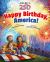 Happy Birthday, America! Happy Birthday, America!