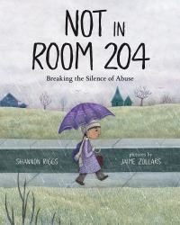 Not in Room 204 : Breaking the Silence of Abuse