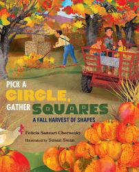 Pick a Circle, Gather Squares : A Fall Harvest of Shapes
