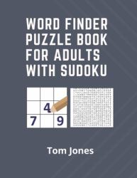 Word Finder Puzzle Books for Adults : With Sudoku Puzzles