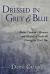 Dressed in Grey and Blue : Walter Duncan's Memoirs and History of Nashville During the Civil War Dressed in Grey and Blue : Walter Duncan's Memoirs and History of Nashville During the Civil War
