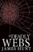 Deadly Webs Deadly Webs