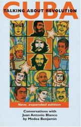 Cuba : Talking about Revolution
